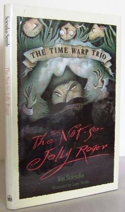 Seller image for The Not-So-Jolly Roger (The Time Warp Trio) for sale by Mad Hatter Books