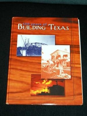 100 Years of Building Texas