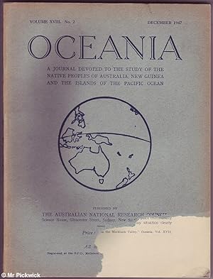 Oceania Volume XVIII No. 2 1947: Study of the Native Peoples of Australia, New Guinea And Islands...