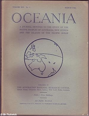 Oceania Volume XVI. No. 3 1946: Study of the Native Peoples of Australia, New Guinea And Islands ...