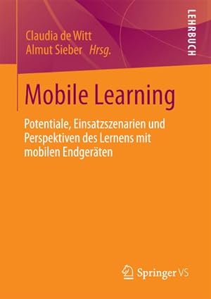Bild des Verkufers fr Mobile Learning : Potenziale, Einsatzszenarien und Perspektiven des Lernens mit mobilen Endgerten zum Verkauf von AHA-BUCH GmbH