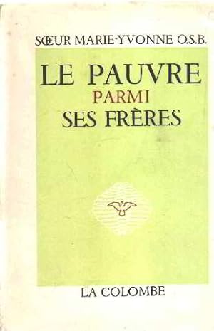 Seller image for Le pauvre parmi ses freres for sale by librairie philippe arnaiz