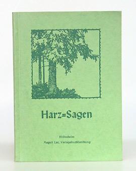 Harz - Sagen. Ausgewählt und herausgegeben von K. Henniger und J. v. Harten. Mit Bildern von A. B...