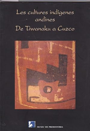 Seller image for Las culturas indgenas andinas. De Tiwanaku a Cuzco for sale by LIBRERA GULLIVER