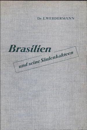 Bild des Verkufers fr BRASILIEN UND SEINE SAULENKAKTEEN, zum Verkauf von BOOKSELLER  -  ERIK TONEN  BOOKS