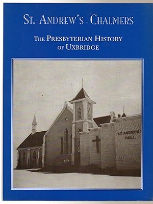 St. Andrew's-Chalmers The Presbyterian History of Uxbridge