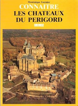 Seller image for Connaitre Les Chteaux Du Prigord for sale by Au vert paradis du livre