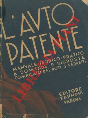 Seller image for L'auto patente. Manuale teorico-pratico a domande e risposte. for sale by Libreria Piani