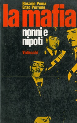 La mafia. Nonni e nipoti.