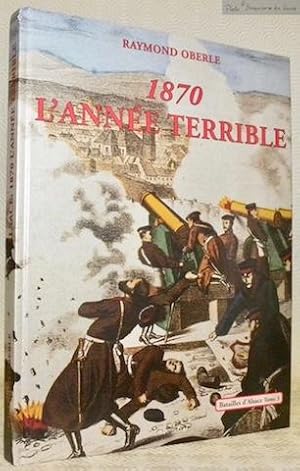 Bild des Verkufers fr Alsace: 1870. L'anne terrible. zum Verkauf von Bouquinerie du Varis