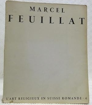 Image du vendeur pour Marcel Feuillat. Collection L'art religieux en Suisse romande n. 4. mis en vente par Bouquinerie du Varis