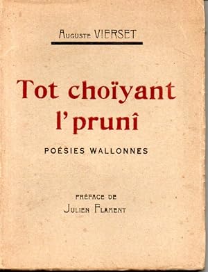 Tot choïyant l'prunî. Poésies wallonnes