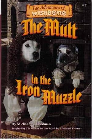 Seller image for The Mutt in the Iron Muzzle (The Adventures of Wishbone #7) for sale by The Book Junction