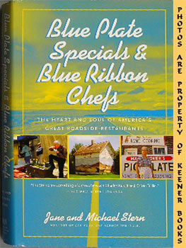 Blue Plate Specials And Blue Ribbon Chefs : The Heart And Soul Of America's Great Roadside Restau...