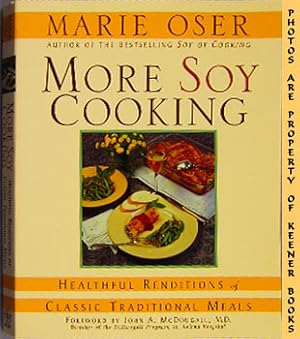 More Soy Cooking : Healthful Renditions Of Classic Traditional Meals