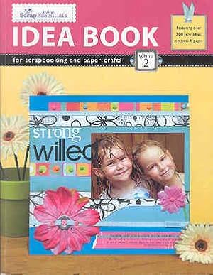 Idea Book for Scrapbooking and Paper Crafts Volume 2