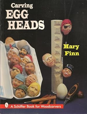 Bild des Verkufers fr Carving Egg Heads: A Schiffer Book for Woodcarvers zum Verkauf von Storbeck's