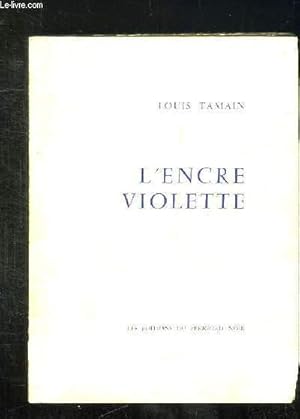 Bild des Verkufers fr L ENCRE VIOLETTE. zum Verkauf von Le-Livre