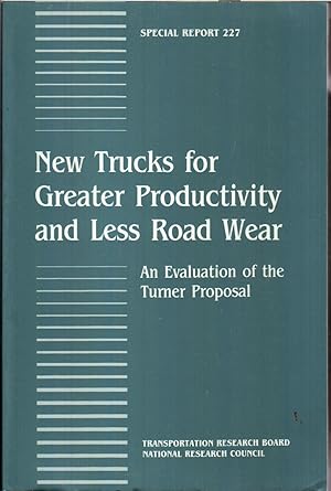 Seller image for New Trucks for Greater Productivity and Less Road Wear : an Evaluation of the Turner Proposal for sale by Jonathan Grobe Books