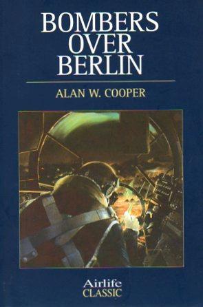 Seller image for Bombers Over Berlin: The RAF Offensive November 1943 - March 1944 for sale by Bookfeathers, LLC