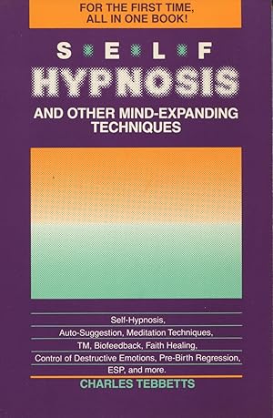 Self-Hypnosis and Other Mind-Expanding Techniques