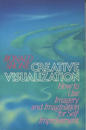 Bild des Verkufers fr Creative Visualization: How To Use Imagery And Imagination For Self-Improvement zum Verkauf von Kenneth A. Himber