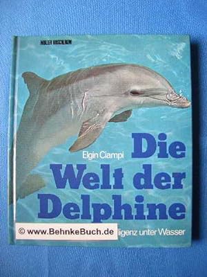 Bild des Verkufers fr Die Welt der Delphine : Intelligenz unter Wasser. [Aus d. Amerikan. bers. von Rosemarie Winterberg]. zum Verkauf von Antiquariat BehnkeBuch