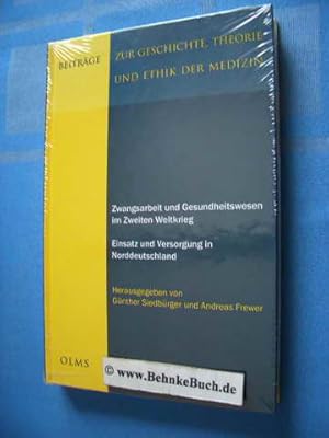 Zwangsarbeit und Gesundheitswesen im Zweiten Weltkrieg : Einsatz und Versorgung in Norddeutschland.