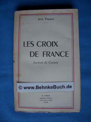 Les croix de France - Journal de Guerre.
