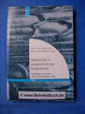 Verbände in vergleichender Perspektive : Beiträge zu einem vernachlässigten Feld. [hrsg. vom Wiss...