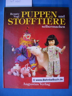 Puppen und Stofftiere selbermachen.