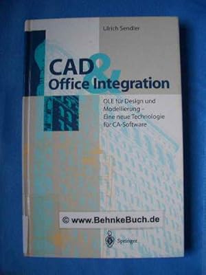 Seller image for CAD & office integration : OLE fr Design und Modellierung - eine neue Technologie fr CA-Software. for sale by Antiquariat BehnkeBuch