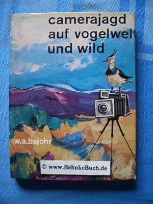 camerajagd auf vogelwelt und wild. [Aufnahmen: Bernhard Strehl u.a.]