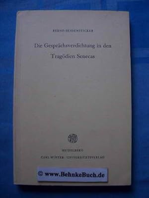 Die Gesprächsverdichtung in den Tragödien Senecas. Bibliothek der klassischen Altertumswissenscha...