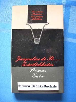 Seller image for Zrtlichkeiten : Die intimen Memoiren eines jungen Mdchens. Jacqueline de R. [Dt. von H. L.]. for sale by Antiquariat BehnkeBuch