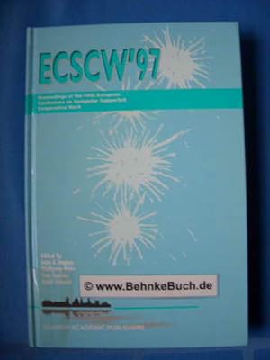 Bild des Verkufers fr Proceedings of the Fifth European Conference on Computer Supported Cooperative Work - ECSCW '97 : 7-11 September 1997, Lancaster, UK. zum Verkauf von Antiquariat BehnkeBuch