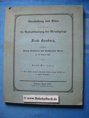 Vorstellung und Bitte betreffend die Aufrechterhaltung der Grundgesetze der Stadt Hamburg, überge...