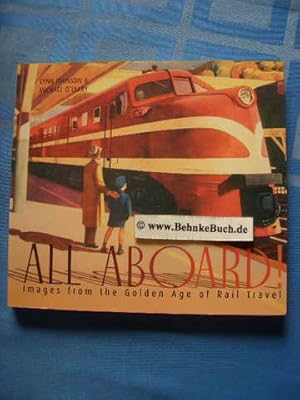 Imagen del vendedor de All aboard! : images from the golden age of rail travel. a la venta por Antiquariat BehnkeBuch