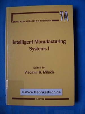 Immagine del venditore per Intelligent manufacturing systems I. Chapters based on papers presented at the First International Summer Seminar on Intelligent Manufacturing Systems : Dubrovnik, Yugoslavia, September 2-7, 1985. venduto da Antiquariat BehnkeBuch