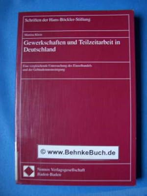 Gewerkschaften und Teilzeitarbeit in Deutschland : eine vergleichende Untersuchung des Einzelhand...