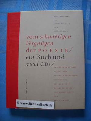 Bild des Verkufers fr Vom schwierigen Vergngen der Poesie / ein Buch und zwei CDs / Gedichte und Essays nebst einem Gesprch ber Poetik von und mit Jrgen Becker, Robert Gernhardt, Joachim Sartorius und Raoul Schrott. zum Verkauf von Antiquariat BehnkeBuch