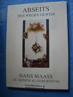 Bild des Verkufers fr Abseits des Weges gewiss : Hans Maass zu seinem 80. Geburtstag. zum Verkauf von Antiquariat BehnkeBuch