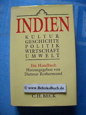 Bild des Verkufers fr Indien : Kultur, Geschichte, Politik, Wirtschaft, Umwelt ; ein Handbuch. hrsg. von Dietmar Rothermund. zum Verkauf von Antiquariat BehnkeBuch