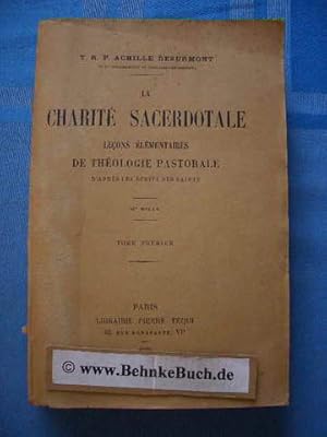 Seller image for La Charite Sacerdotale lecons elmenteaires de Theologie Pastorale. Tome Premier. for sale by Antiquariat BehnkeBuch