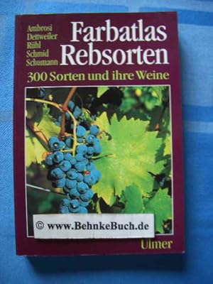 Farbatlas Rebsorten : 300 Sorten und ihre Weine. H. Ambrosi .