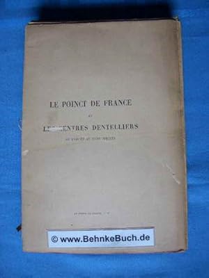 Imagen del vendedor de Le Poinct de France et les centres dentelliers au XVIIe et au XVIIIe sicles. a la venta por Antiquariat BehnkeBuch
