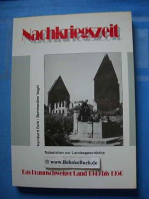 Seller image for Nachkriegszeit : das Braunschweiger Land 1945 bis 1950 ; for sale by Antiquariat BehnkeBuch