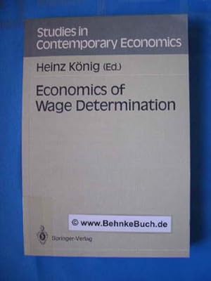 Economics of wage determination. Studies in contemporary economics.