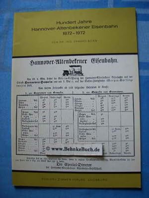 Bild des Verkufers fr Hundert Jahre Hannover-Altenbekener Eisenbahn : 1872 - 1972. zum Verkauf von Antiquariat BehnkeBuch