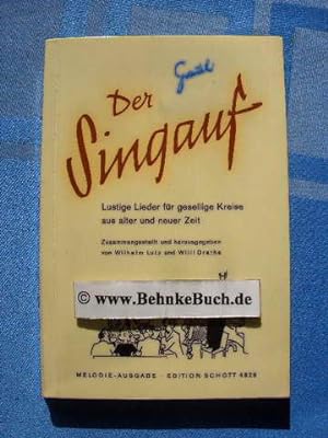 Seller image for Der Singauf : lustige Lieder fr gesellige Kreise aus alter und neuer Zeit. Melodie-Ausgabe. for sale by Antiquariat BehnkeBuch